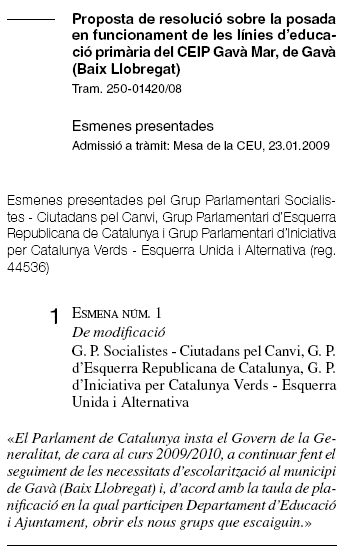 Enmienda presentada por los grupos del Gobierno de Entesa (PSC, ERC y ICV-EUiA) a la propuesta de CiU para abrir todas las l&iacute;neas de la 'Escola Gav&agrave; Mar' (Enero de 2009)